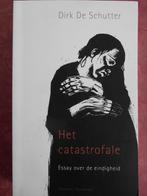 Dirk De Schutter Het Catastrofale, Ophalen of Verzenden, Zo goed als nieuw