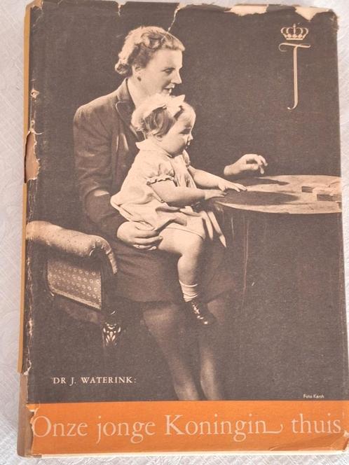 Dr. J. Waterink - Onze jonge koningin thuis., Verzamelen, Koninklijk Huis en Royalty, Gebruikt, Tijdschrift of Boek, Verzenden