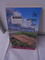 De wegen der verbeelding - Hella S. Haasse, Boeken, Romans, Hella S. Haasse, Ophalen of Verzenden, Zo goed als nieuw, Nederland