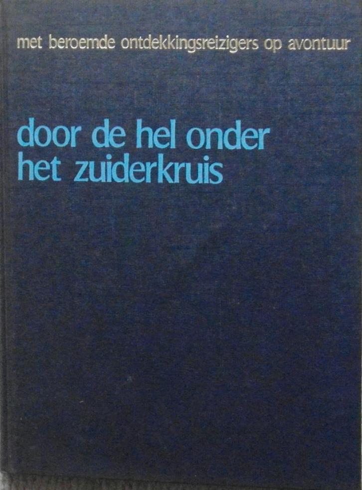 Door de hel onder het zuiderkruis, Boeken, Vervoer en Transport, Zo goed als nieuw, Tractor en Landbouw, Ophalen of Verzenden