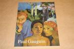 Paul Gauguin 1848-1903 - Schilderijen van een verschoppeling, Boeken, Ophalen of Verzenden, Zo goed als nieuw, Schilder- en Tekenkunst