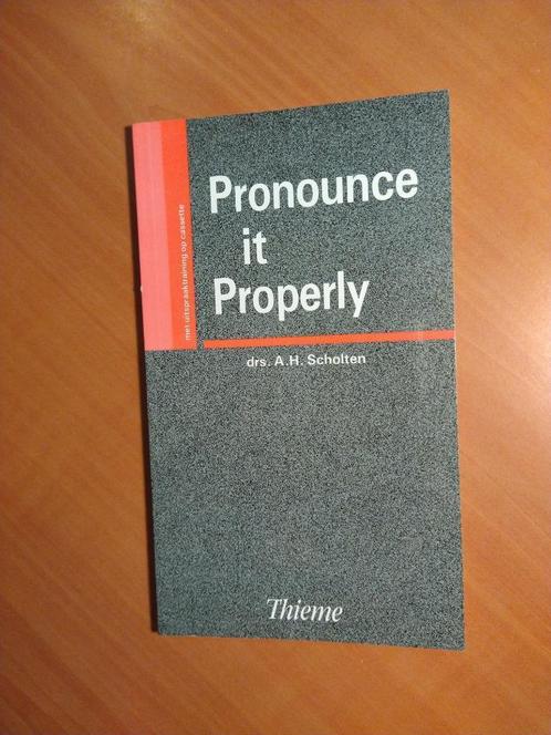 Scholten, drs. A.H. Pronounce it properly, Boeken, Taal | Engels, Zo goed als nieuw, Ophalen of Verzenden