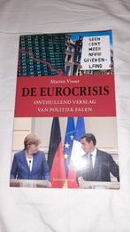 Martin Visser - De eurocrisis Economie crisis financiële, Gelezen, Ophalen of Verzenden, Nederland, Martin Visser