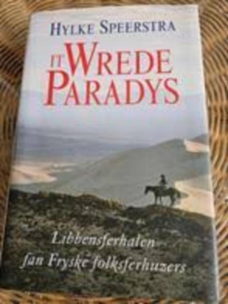 Hylke Speerstra - It Wrede Paradys ( yn it frysk), Boeken, Taal | Overige Talen, Zo goed als nieuw, Non-fictie, Ophalen of Verzenden
