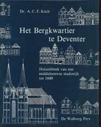 Dr. A.C.F. Koch - Het Bergkwartier te Deventer - ZGAN, Boeken, Geschiedenis | Stad en Regio, Ophalen of Verzenden, 20e eeuw of later