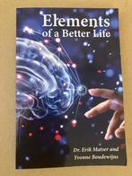Elements of a Better Life, Ophalen of Verzenden, Zo goed als nieuw, Dr E. Matser, Y. Boudewijns