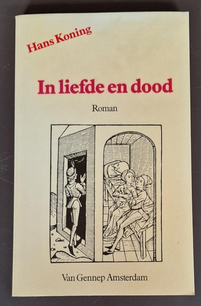In liefde en dood - Hans Koning, Boeken, Literatuur, Gelezen, Ophalen of Verzenden