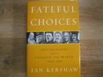 Ian Kershaw Fateful Choices, Ophalen of Verzenden, Zo goed als nieuw, Tweede Wereldoorlog