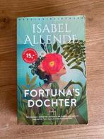 Fortuna's Dochter (Familie Del Valle 1) - Isabel Allende, Isabel Allende, Ophalen of Verzenden, Zo goed als nieuw, Nederland