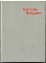 Elektrische Hausgeräte Huishoudapparaten  B4, Ophalen of Verzenden, Gelezen, Werktuigbouwkunde