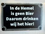 Geen bier in de hemel bord 30 bij 20 metaal, Huis en Inrichting, Woonaccessoires | Tekstborden en Spreuken, Ophalen of Verzenden