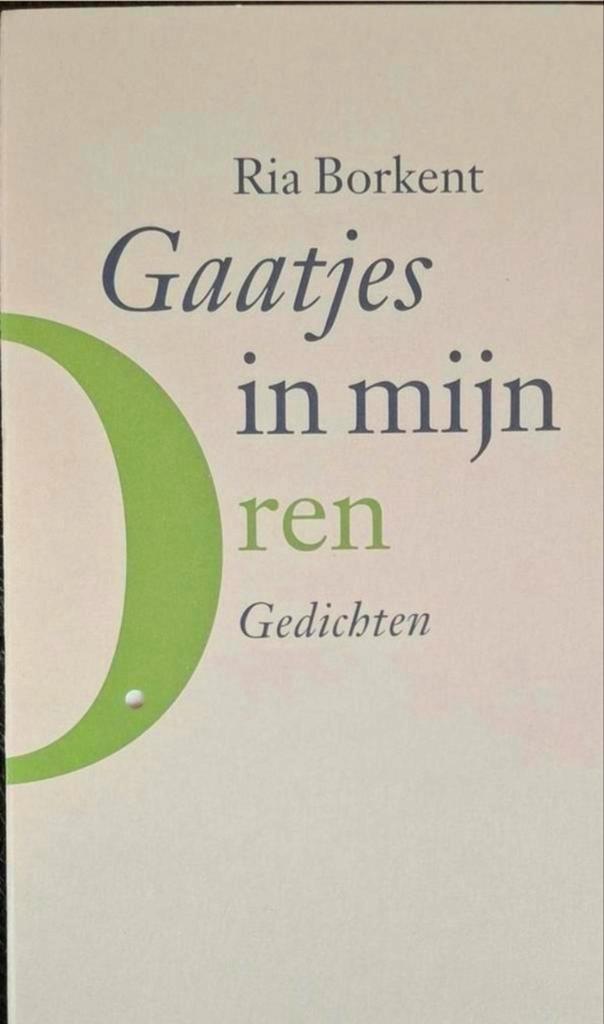 Ria Borkent - Gaatjes in mijn oren / gedichten, Boeken, Gedichten en Poëzie, Gelezen, Eén auteur, Ophalen of Verzenden
