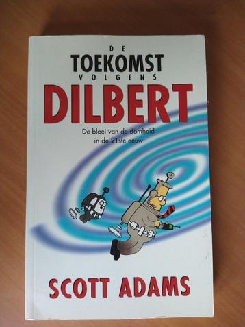 	 Adams, Scott. De toekomst volgens Dilbert beschikbaar voor biedingen