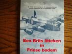 Een Brits litteken in de Friese bodem. Oudehorne., Tweede Wereldoorlog, Ophalen of Verzenden, Zo goed als nieuw, Meerdere auteurs