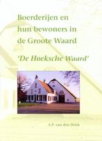 Boerderijen en hun bewoners in de Hoeksche Waard, Boeken, Geschiedenis | Stad en Regio, Ophalen of Verzenden, 20e eeuw of later