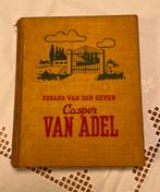 Casper van Adel door Fenand van den Oever, Ophalen of Verzenden, Zie beschrijving