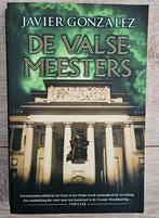 Javier Gonzáles - De valse meesters, Ophalen of Verzenden, Zo goed als nieuw, J. Gonzales
