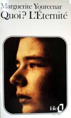 Marguerite Yourcenar - Quoi? L'Éternité (Ex.2) (FRANSTALIG), Boeken, Ophalen of Verzenden, Gelezen, Fictie
