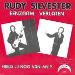 rudy silvester - eenzaam verlaten, Cd's en Dvd's, Vinyl | Nederlandstalig, Zo goed als nieuw, Verzenden
