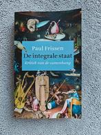 De Integrale Staat - Paul Frissen - Nieuw, Ophalen of Verzenden, Nieuw