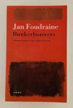 Foudraine, Jan - Bunkerbouwers / Ontmoetingen met afgesloten, Ophalen of Verzenden, Gelezen