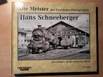 Alte Meister der Eisenbahn Photografie: Hans Schneeberger, Ophalen of Verzenden, Zo goed als nieuw, Trein