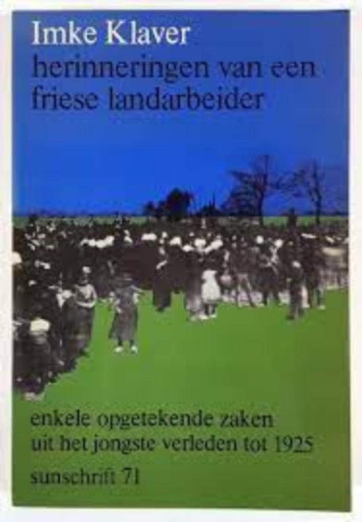 Imke Klaver -HERIINERINGEN VAN EEN FRIESE LANDARBEIDER, Boeken, Geschiedenis | Stad en Regio, Gelezen, 19e eeuw, Ophalen of Verzenden