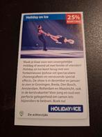Holiday on Ice 25% korting, Tickets en Kaartjes, Drie personen of meer, Kortingsbon, Overige typen