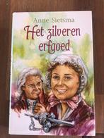 Het zilveren erfgoed - Anne Sietsma, Ophalen of Verzenden, Gelezen