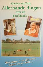 Allerhande dingen over de natuur - Klazien uit Zalk (1991), Boeken, Natuur algemeen, Zo goed als nieuw, Verzenden