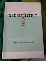 Peter John Schouten - Traumaseksualiteit, Ophalen of Verzenden, Zo goed als nieuw, Peter John Schouten