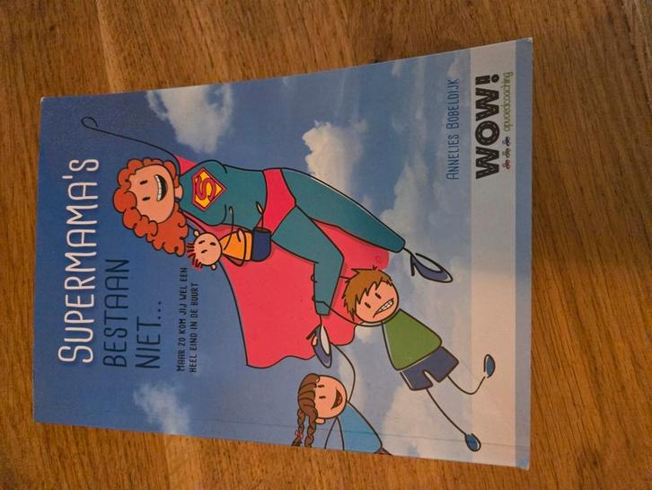 Annelies Bobeldijk - Supermama's bestaan niet..., Boeken, Zwangerschap en Opvoeding, Zo goed als nieuw, Ophalen of Verzenden