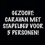 Caravan gezocht met stapelbed!, Caravans en Kamperen, Caravan accessoires, Ophalen of Verzenden