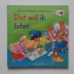 Dat wil ik later ook ! - Vivian den Hollander, Fictie algemeen, Jongen of Meisje, Vivian den Hollander, Ophalen of Verzenden