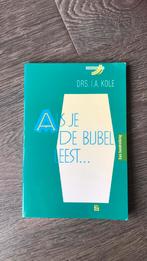 Als je de Bijbel leest…. Drs IA Kole, Ophalen of Verzenden, Gelezen, I.A. Kole