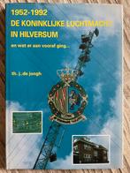 De Koninklijke Luchtmacht in Hilversum 1952-1992, Boeken, Oorlog en Militair, Ophalen of Verzenden, 1945 tot heden, Gelezen, Luchtmacht