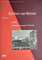 Een Hart van Warmte. ISBN 9789053451342., Boeken, Geschiedenis | Stad en Regio, René de Kam, Zo goed als nieuw, 20e eeuw of later