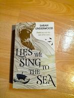 Lies we sing to the Sea, Ophalen of Verzenden, Nieuw, Sarah Underwood