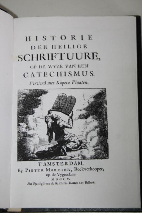 Historie Heilige Schriftuure op wyze Catechismus (1705 repr), Antiek en Kunst, Antiek | Boeken en Bijbels, Ophalen of Verzenden