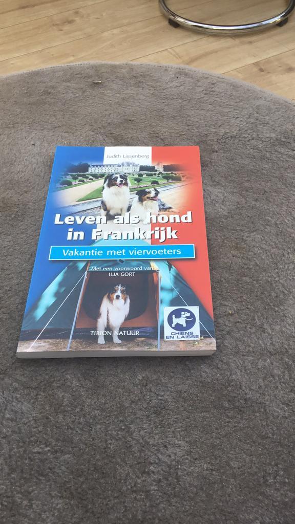 J. Lissenberg - Leven als hond in Frankrijk, Boeken, Dieren en Huisdieren, Zo goed als nieuw, Honden, Ophalen of Verzenden