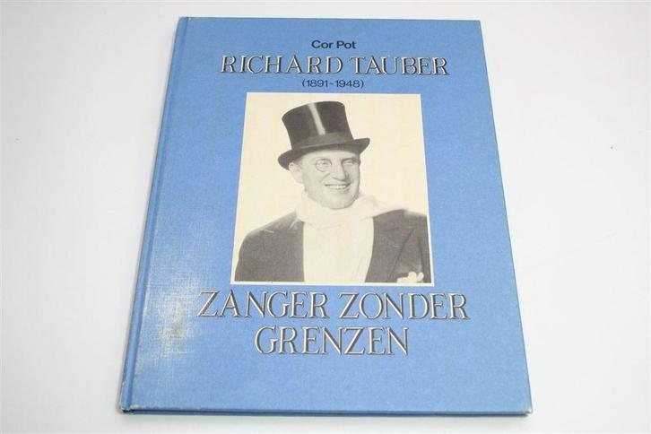 Richard Taube — Zanger zonder Grenzen — Biografie, Boeken, Muziek, Gelezen, Artiest, Ophalen of Verzenden