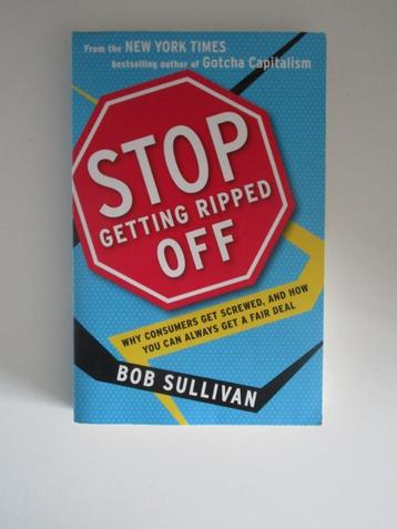 Stop Getting Ripped Off – Bob Sullivan beschikbaar voor biedingen