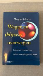 M. Scholte - Wegen en (blijven) overwegen, Ophalen of Verzenden, Zo goed als nieuw, M. Scholte