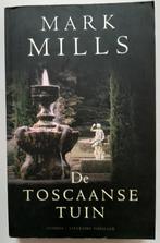 De Toscaanse tuin, Mark Mills, Ophalen of Verzenden, Zo goed als nieuw, Mark Mills