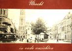 UTRECHT IN OUDE ANSICHTEN - 4de ITEM GRATIS, Boeken, 20e eeuw of later, Jan Reeskamp, Ophalen of Verzenden, Zo goed als nieuw
