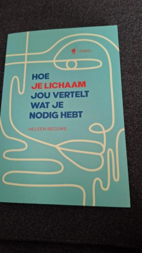 Heleen Becuwe - Hoe je lichaam jou vertelt wat je nodig hebt, Boeken, Gezondheid, Dieet en Voeding, Zo goed als nieuw, Ophalen of Verzenden