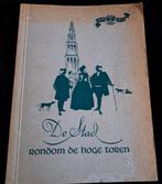 De Stad rondom de hoge toren - Groningen 1040 - 1940, Boeken, Geschiedenis | Stad en Regio, Ophalen of Verzenden, Gelezen