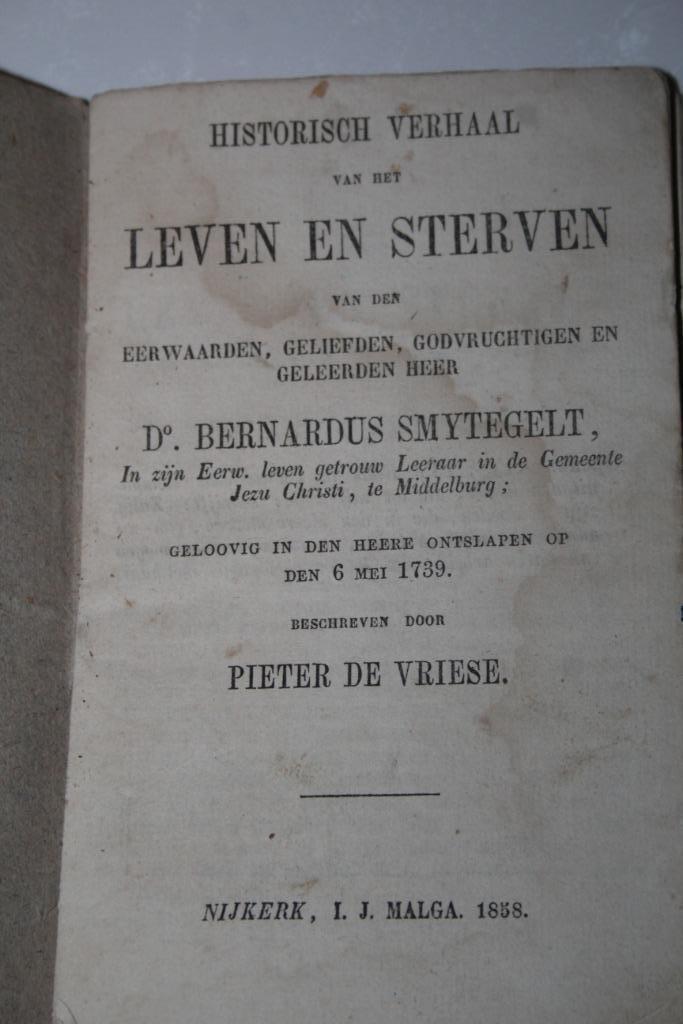 Pieter de Vriese - Over Bernardus Smytegelt (1858), Boeken, Godsdienst en Theologie, Gelezen, Christendom | Protestants, Ophalen of Verzenden