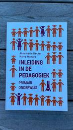 Inleiding in de pedagogiek - primair onderwijs, Sociale wetenschap, Ophalen of Verzenden, Zo goed als nieuw, Annemarie Becker; Harry Mungra