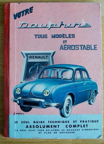 Renault Dauphine Le Seul Guide Technique et Pratique Complet beschikbaar voor biedingen